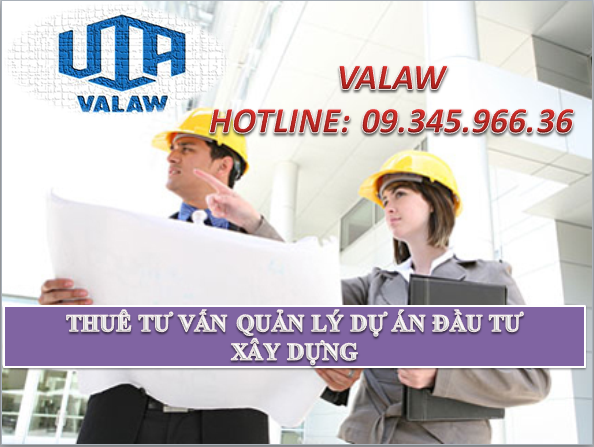 THUÊ TƯ VẤN QUẢN LÝ DỰ ÁN ĐẦU TƯ XÂY DỰNG